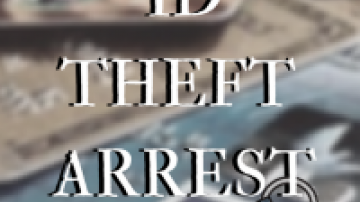 ID Theft Arrest
