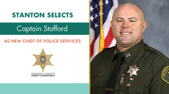 Stanton Selects Captain Matt Stafford as Chief of Police Services 